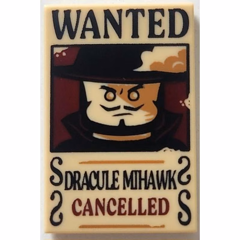 Tile 2 x 3 with Wanted Poster with Black 'WANTED' 'DRACULE MIHAWK', Dark Red 'CANCELLED' Pattern Tile 2 x 3 with Wanted Poster with Black 'WANTED' 'DRACULE MIHAWK', Dark Red 'CANCELLED' Pattern